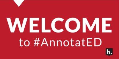 WELCOME to #AnnotatED in white letters on a red banner.