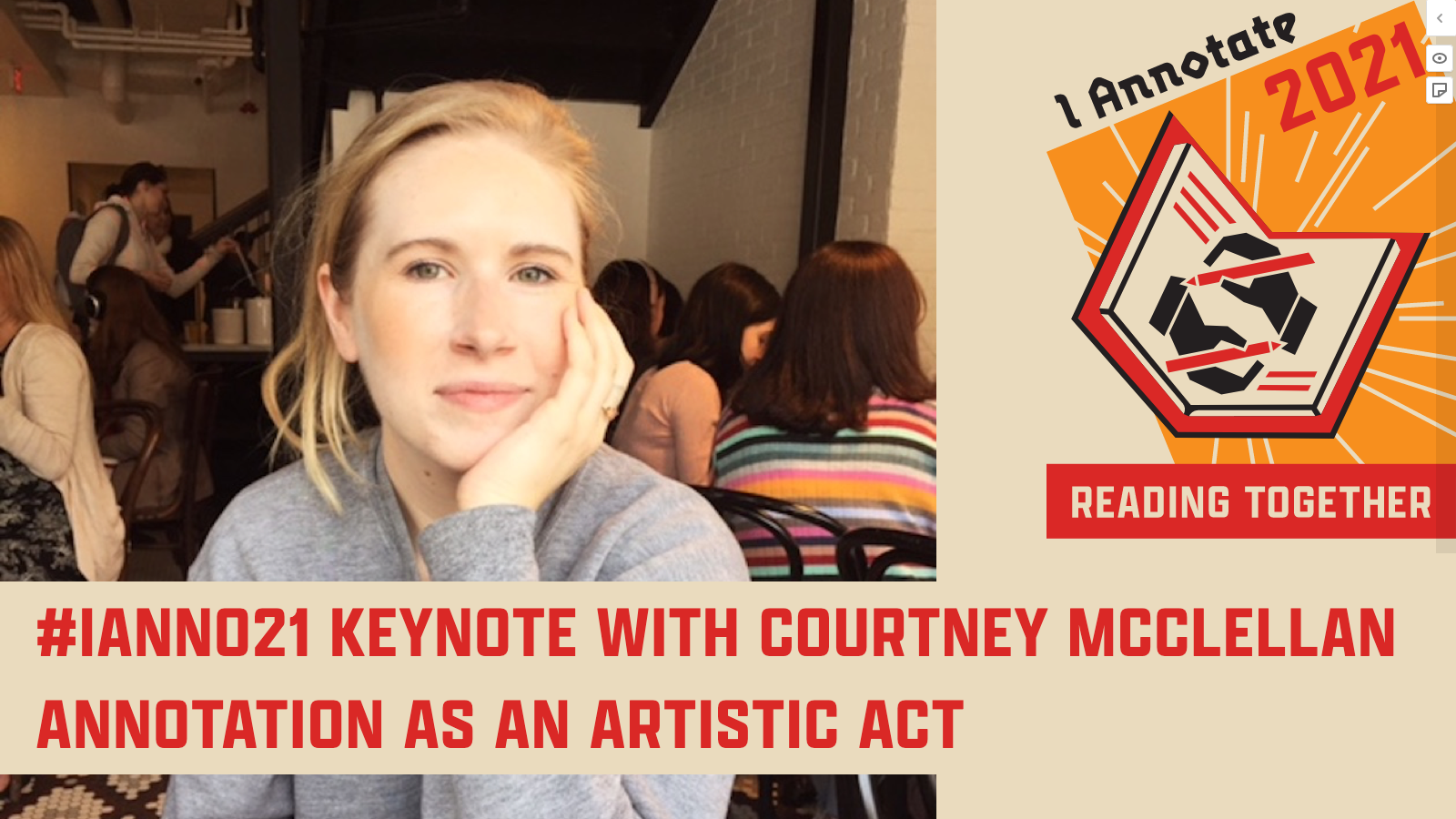Thumbnail from Courtney McClellan's #ianno21 Keynote video, showing her headshot, the event logo, and the title of her session: "Annotation as an Artistic Act: Speculative Annotation, a New Library of Congress Web-based Experiment"