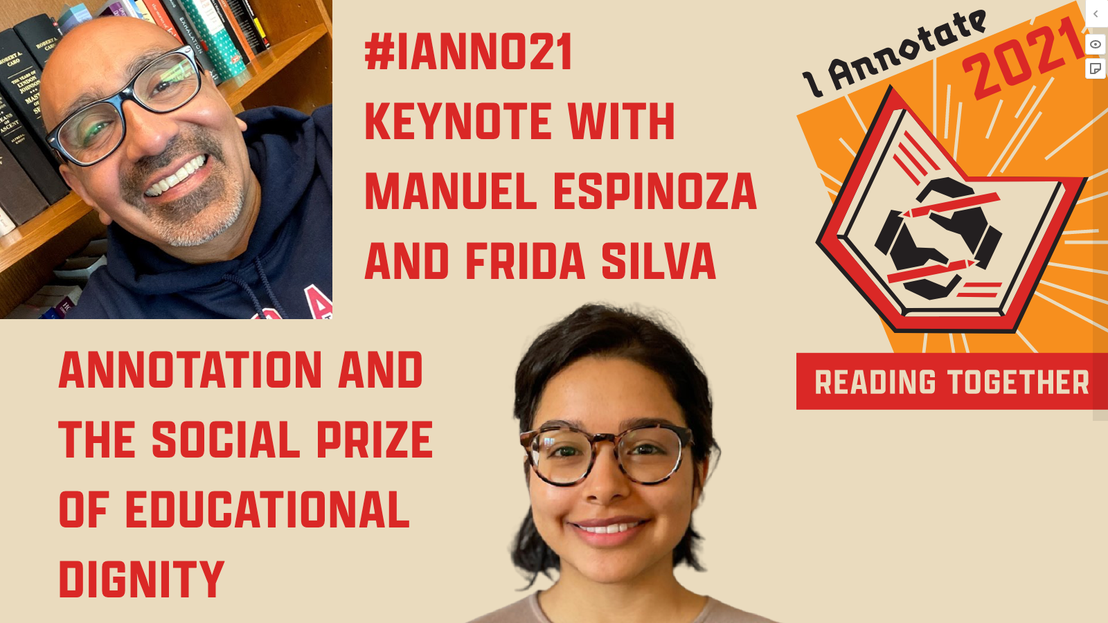 Thumbnail from Manuel Espinoza and Frida Silva's #ianno21 Keynote video, showing their headshots, the event logo, and the title of their session: "Annotation and the Social Prize of Educational Dignity"