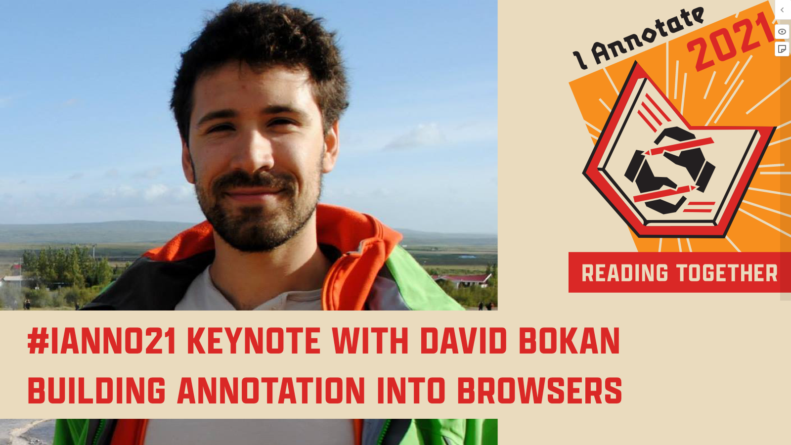 Thumbnail from David Bokan's #ianno21 Keynote video, showing his headshots, the event logo, and the title of his session: "Building Annotation Into Browsers"